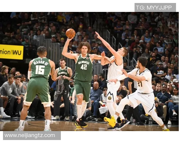 雄鹿与掘金精彩对决全场回放分析与精彩瞬间回顾 雄鹿与掘金精彩对决全场回放分析与精彩瞬间回顾